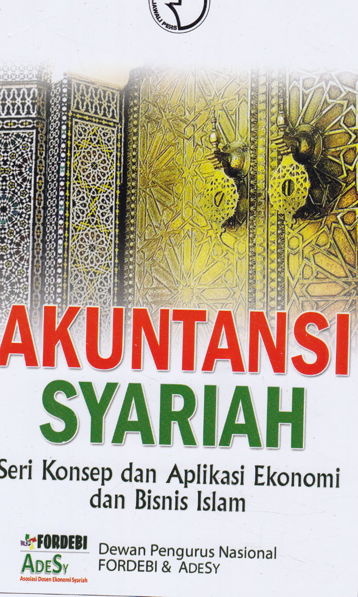 Akuntansi Syariah: Seri Konsep Dan Aplikasi Ekonomi Dan Bisnis Islam