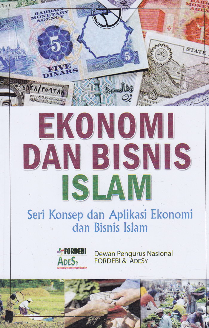 Ekonomi dan Bisnis Islam : seri konsep aplikasi ekonomi dan bisnis Islam