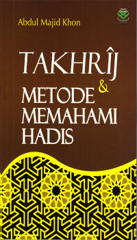Takhrij & Metode Memahami Hadis