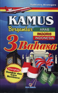 Kamus Bergambar tiga Bahasa : Arab, Inggris , Indonesia