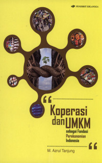 Koperasi dan UMKM sebagai fondasi perekonomian  indonesia