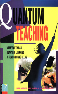 Quantum teaching : Mempraktikkan quantum learning di ruang-ruang kelas