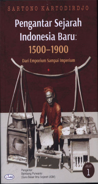 Pengantar sejarah Indonesia baru : 1500-1900 dari emporium sampai imperium jil.1