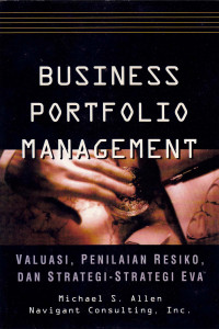 Business Portfolio Management : Valuasi, Penilaian Resiko,dan Strategi-strategi Eva.