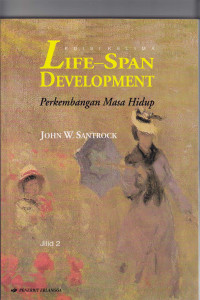 Life-Span Development : Perkembangan Masa Hidup jil.2