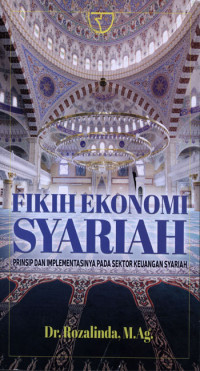 Fikih Ekonomi Syariah : Prinsip dan implementasinya pada sektor keuangan syariah