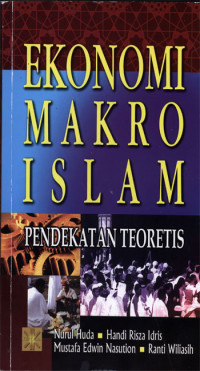 Ekonomi Makro Islam : Pendekatan Teoretis