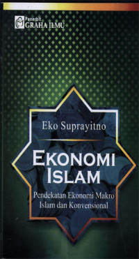 Ekonomi Islami : Pendekatan ekonomi makro Islam dan konvensional