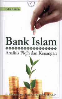 Bank Islam : Analisis Fiqih dan Keuangan.