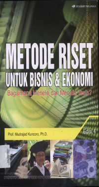 Metode Riset untuk Bisnis dan Ekonomi: Bagaimana Meneliti & Menulis Tesis? Ed.4