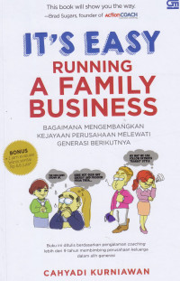 It's Esay Running A Family Business :  Bagaimana Mengembalikan Kejayaan Perusahaan Melewati Generasi Berikutnya