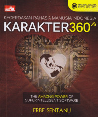 Kecerdasan Rahasia Manusia Indonesia-KARAKTER360 : The Amazing Power Of Superintelligent Software
