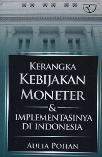 Kerangka Kebijakan Moneter & Implementasinya Di Indonesia