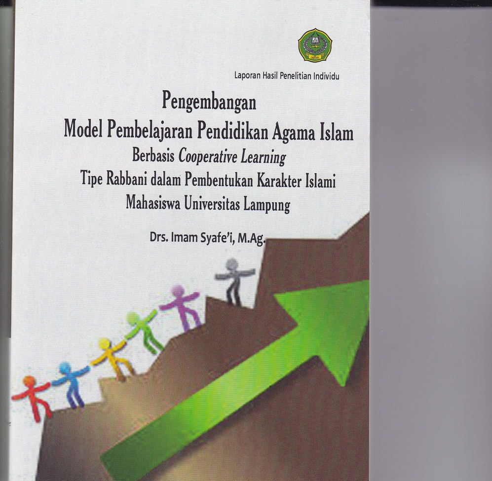 Pengembangan model belajar pendidikan agama islam berbasis cooperatif learning tipe rabbani dalam pembentukan karakter islami mahasiswa Universitas Lampung
