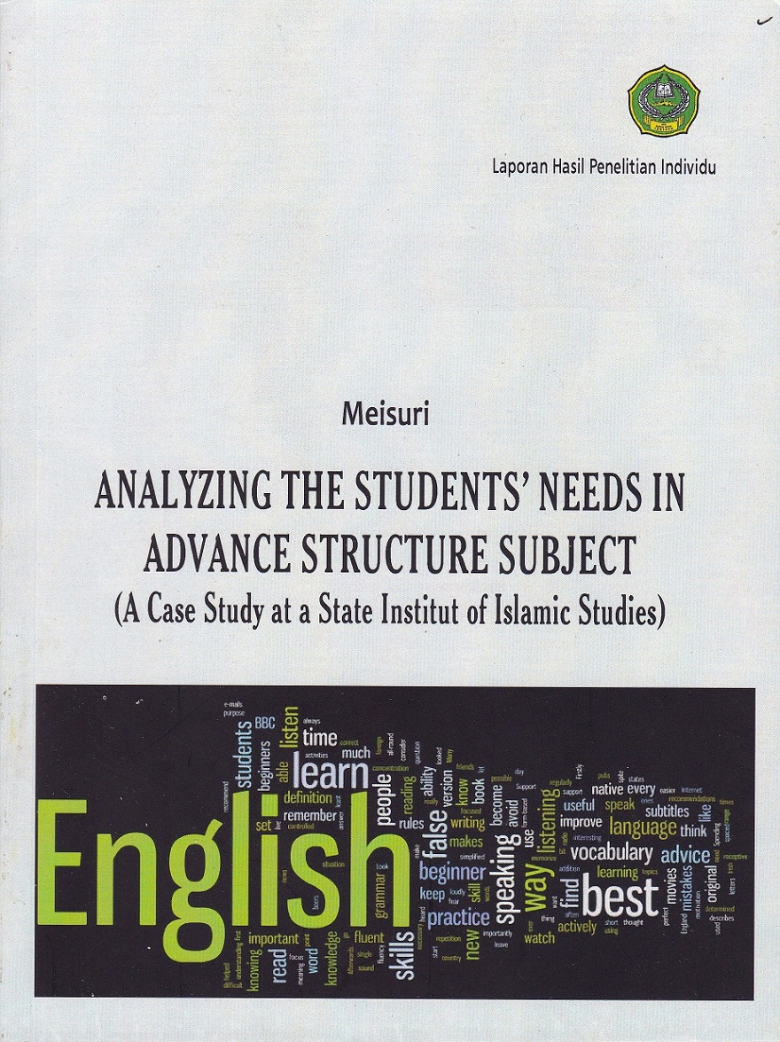 Analyzing the students' needs in advance structure subject (A case study at a state institut of islamic studies)