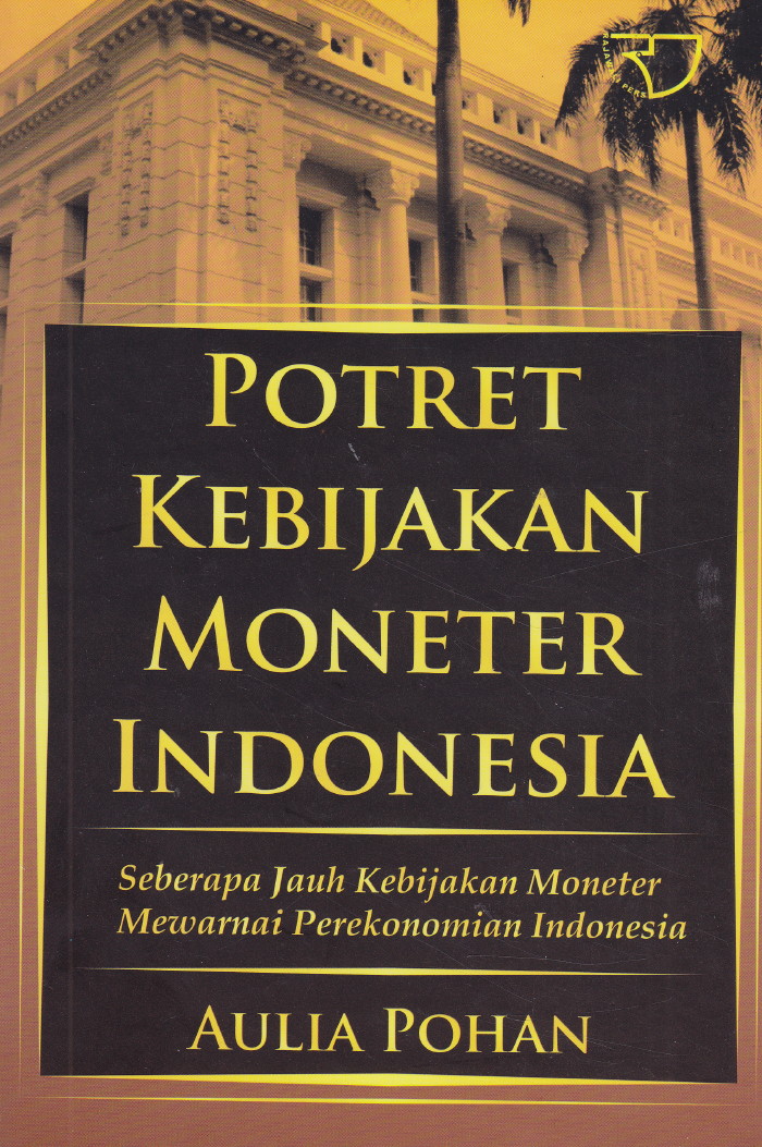 Potret Kebijakan Moneter Indonesia