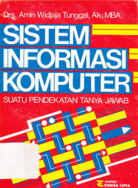 Sistem informasi komputer : Suatu pendekatan tanya jawab