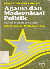 Agama dan modernisasi politik : Suatu kajian analitis