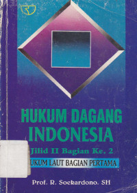 Hukum dagang Indonesia jil.1 (bagian pertama)