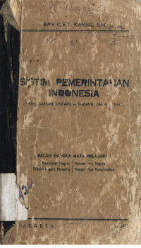 Sistim pemerintahan Indonesia : Berdasarkan Undang-Undang Dasar 1945
