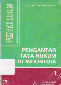 Pengantar tata hukum di Indonesia jil.1