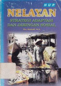 Nelayan : strategi adaptasi dan jaringan sosial