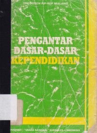 Pengantar dasar-dasar kependidikan