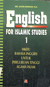 English for islamic studies jil.1 : MKDU bahasa Inggris untuk perguruan tinggi agama Islam