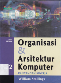 Organisasi dan arsitektur komputer : Rancangan kinerja jil.2