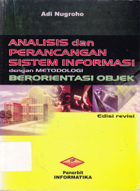 Analisis dan perancangan sistem informasi dengan metodologi berorientasi objek