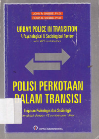 Polisi perkotaan dalam transisi: Tinjauan psikologis dan sosiologis dilengkapi dengan 42 sumbangan tulisan