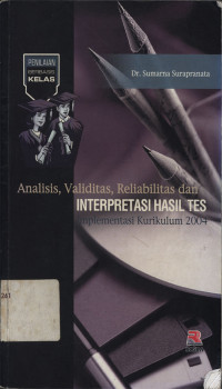 Analisis, validitas, reliabilitas dan interpretasi hasil tes : Implementasi kurikulum 2004