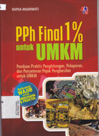 PPh Final 1% untuk UMKM: Panduan Praktis Penghitungan, Pelaporan, dan Penyetoran Pajak Penghasilan Untuk UMKM