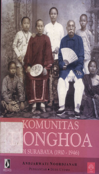 Komunitas Tinghoa di Surabaya (1910-1946): Andjarwati Noordjanah;Editor: Bonnie Triyana
