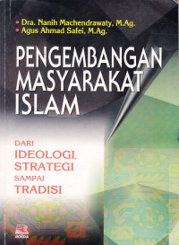 Pengembangan masyarakat Islam: Dari ideologi, strategi, sampai tradisi