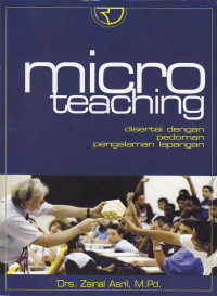 Micro teaching : disertai dengan pedoman pengalaman lapangan