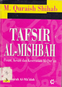 Tafsir al-mishbah: Pesan, kesan dan keserasian al-Qur'an vol.3