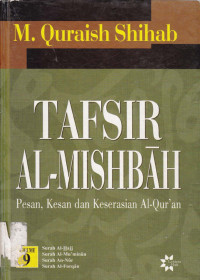 Tafsir al mishbah : Pesan, kesan dan keserasian al-Qur'an vol.9
