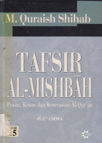 Tafsir al mishbah : Pesan, kesan dan keserasian al-Qur'an vol.15