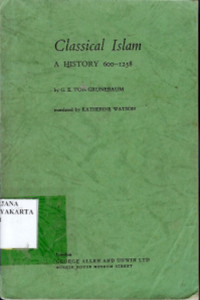 Classical Islam : A History 600-1258
