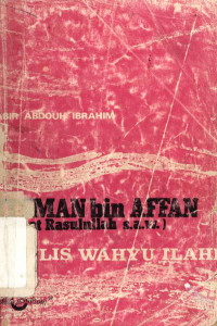 `Utsman bin `Affan (sahabat utama Rasulullah SAW) penulis wahyu ilahi