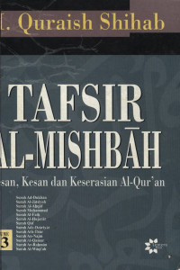 Tafsir al mishbah : Pesan, kesan dan keserasian al-Qur'an vol.13