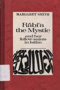 Rabi'a The Mystic And Her Fellow-Sainst in Islam