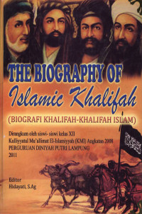 The Biography of Islamic Khalifah : Biografi Khalifah-Khalifah Islam