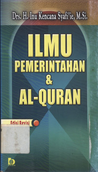 Ilmu pemerintahan dan Al Qur`an Ed.Revisi