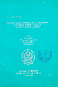 Studi tentang kepemimpinan kepala Madrasah serta peran Komite Sekolah pada MAN 1 Bandar Lampung