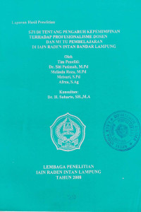Studi tentang pengaruh kepemimpinan terhadap profesionalisme dosen dan mutu pembelajaran di IAIN Raden Intan Bandar Lampung