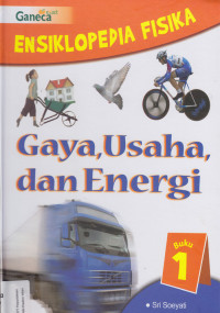Ensiklopedia Gaya,Usaha dan Energi Jilid 1