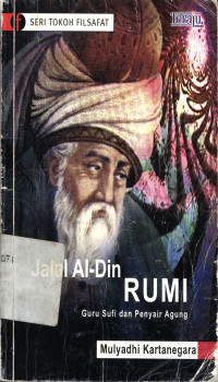 Jalal Al-Din Rumi : Guru sufi dan Penyair Agung