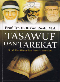 Tasawuf dan Tarekat : studi pemikiran dan pengalaman sufi